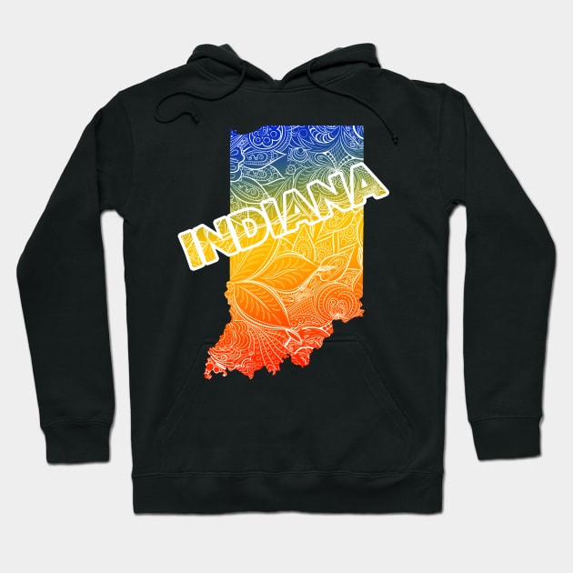 Colorful mandala art map of Indiana with text in blue, yellow, and red Hoodie by Happy Citizen
